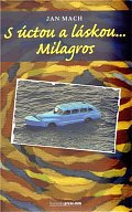S úctou a láskou..... Milagros