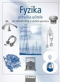 Fyzika 8 pro ZŠ a víceletá gymnázia - Příručka učitele, 1.  vydání