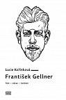 František Gellner: Text – obraz – kontext