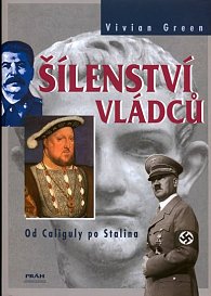 Šílenství vládců - Od Caliguly po Stalina