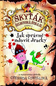 Jak správně mluvit dracky (Škyťák Šelmovská Štika III.) 3, 1.  vydání