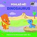 Pohlaď mě! Dinosaurus