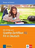 Mit Erfolg zum Goethe A2 Fit in Deutsch – Üb/Testbuch