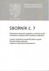 Sborník č. 7: Rozhodnutí okresních, krajských a vrchních soudů uveřejněná v databázi ASPI z pohledu Judikatura