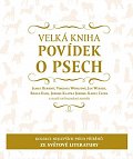 Velká kniha povídek o psech