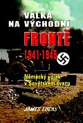 Válka na východní frontě 1941-1945 - Německý voják v Sovětském svazu