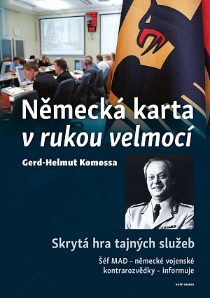 Německá karta v rukou velmocí - Skrytá hra tajných služeb