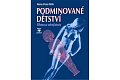 Podminované dětství - Obnova sebejistoty