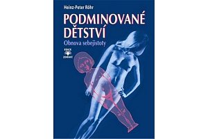 Podminované dětství - Obnova sebejistoty