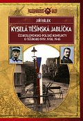 Kyselá těšínská jablíčka - Československo-polské konflikty o Těšínsko 1919, 1938, 1945, 3.  vydání