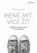 Méně mít, více žít - Najděte si vlastní cestu k minimalismu