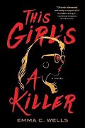 This Girl´s a Killer: A Novel