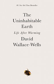 The Uninhabitable Earth : A Story of the Future, 1.  vydání