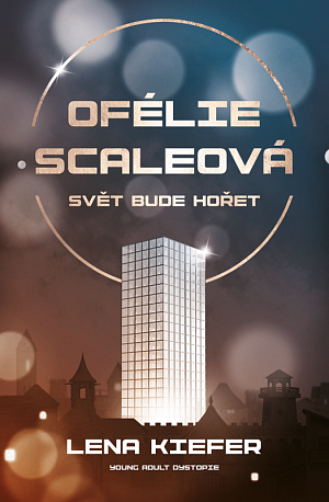 Ofélie Scaleová 1 - Svět bude hořet