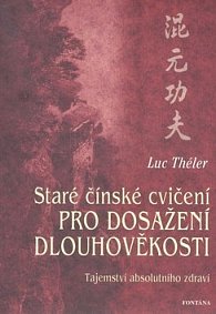 Staré čínské cvičení pro dosažení dlouhověkosti