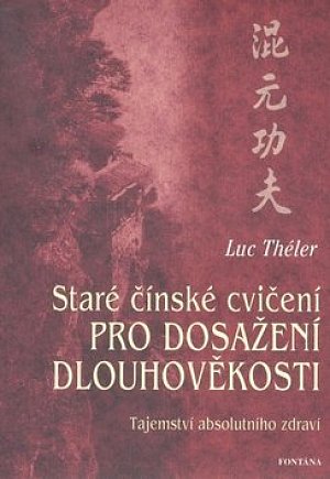 Staré čínské cvičení pro dosažení dlouhověkosti