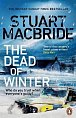 The Dead of Winter: The chilling new thriller from the No. 1 Sunday Times bestselling author of the Logan McRae series