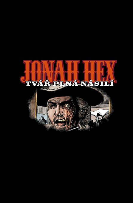 Náhled Jonah Hex - Tvář plná násilí - váz.