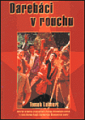 Darebáci v rouchu