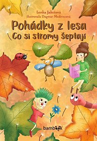 Pohádky z lesa - Co si stromy šeptají