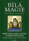 Bílá magie - Praktická kniha keltské a germánské magie