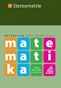 Matematika pro SŠ - Stereometrie