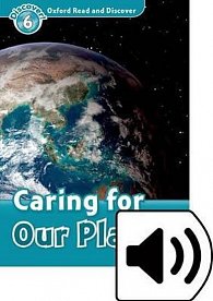Oxford Read and Discover Level 6 Caring for Our Planet with Mp3 Pack