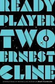 Ready Player Two : The highly anticipated sequel to READY PLAYER ONE