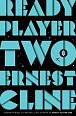 Ready Player Two : The highly anticipated sequel to READY PLAYER ONE