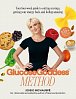 The Glucose Goddess Method: Your four-week guide to cutting cravings, getting your energy back, and feeling amazing. With 100+ super easy recipes