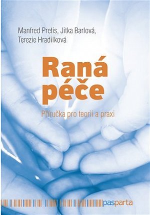 Raná péče - Příručka pro teorii a praxi