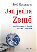 Jen jedna Země - Globální kolaps nebo globální uzdravení - naše volba