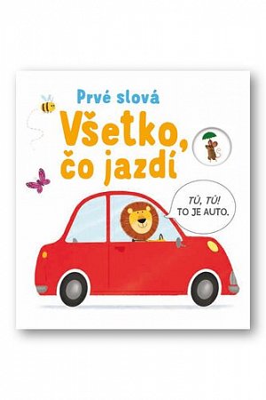 Prvé slová Všetko, čo jazdí