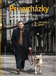 Psí vycházky 1. Pražský ring - Za moderní architekturou Prahy se Zdeňkem Lukešem