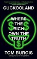 Cuckooland: Where the Rich Own the Truth