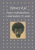 Výpravy k já - Projevy individualismu v české kultuře 19. století