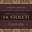 Život ve staletích 14. století - 2 CDmp3 (Čte Martn Zahálka)
