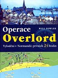 Operace Overlord vylodění v Normandii:prvních 24 hodin