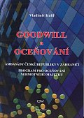 Goodwill a oceňování - Ambasády České republiky v zahraničí. Program pro oceňování nehmotného majetku.
