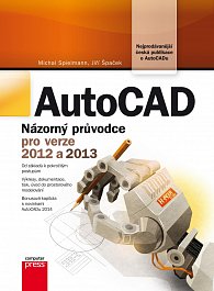 AutoCAD - Názorný průvodce pro verze 2012 a 2013