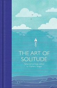 The Art of Solitude : Selected Writings