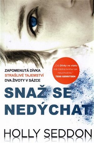 Snaž se nedýchat