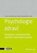 Psychologie zdraví - Biologické, psychosociální, digitální a spirituální aspekty