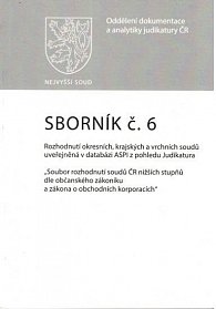 Sborník č. 6: Rozhodnutí okresních, krajských a vrchních soudů uveřejněná v databázi ASPI z pohledu Judikatura