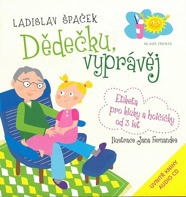 Náhled Dědečku, vyprávěj - Etiketa pro kluky a holčičky od tří let + CD, 1.  vydání
