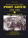 Port Artur 1904-1905 1. Válka začala na moři