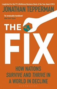 The Fix: How Nations Survive and Thrive in a World in Decline