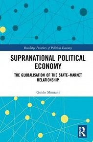 Supranational Political Economy : The Globalisation of the State-Market Relationship