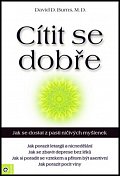 Cítit se dobře - Jak se dostat z pasti ničivých myšlenek