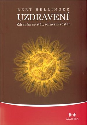 Uzdravení - Zdravým se stát, zdravým zůstat